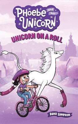 Dana Simpson - Unicorn on a Roll, Inbunden
