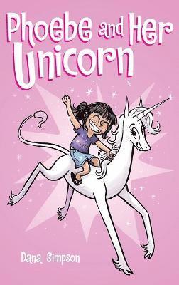 Dana Simpson - Phoebe and Her Unicorn, Inbunden