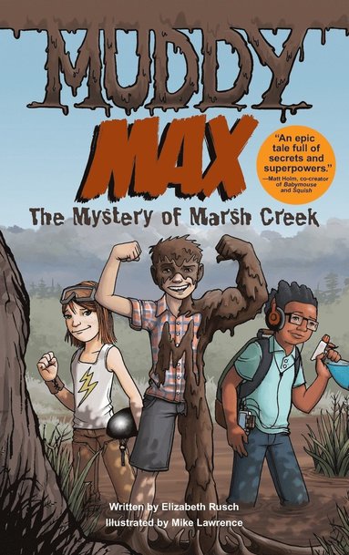 Elizabeth Rusch, Mike Lawrence - Muddy Max, Inbunden