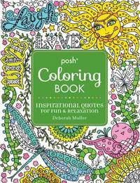 bokomslag Posh Adult Coloring Book: Inspirational Quotes for Fun & Relaxation
