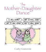 Cathy Guisewite - The Mother-Daughter Dance, Inbunden