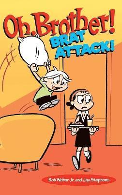 Bob Weber, Jay Stephens - Oh, Brother! Brat Attack!, Inbunden