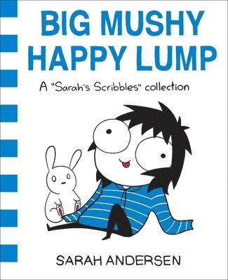 Sarah Andersen - Big Mushy Happy Lump, Häftad