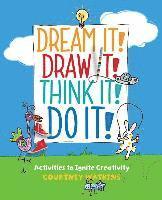 Courtney Watkins - Dream It! Draw It! Think It! Do It!: Activities to Ignite Creativity, Häftad