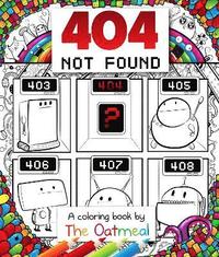 bokomslag 404 not found - an coloring book by the oatmeal