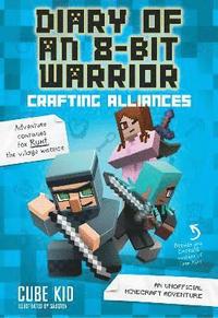bokomslag Diary of an 8-Bit Warrior: Crafting Alliances