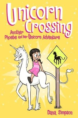 Dana Simpson - Unicorn Crossing, Häftad