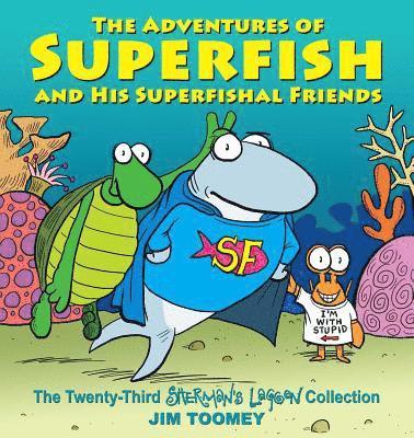 bokomslag The Adventures of Superfish and His Superfishal Friends