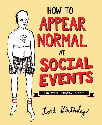 How to Appear Normal at Social Events 1