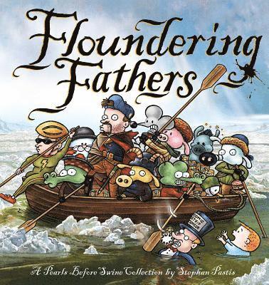 bokomslag Floundering Fathers: A Pearls Before Swine Collection