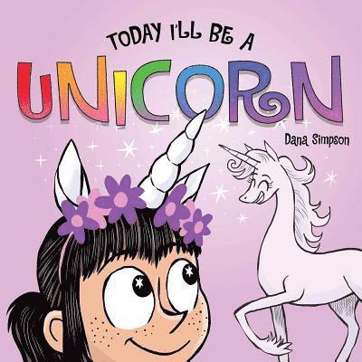 Dana Simpson - Today I'll Be a Unicorn, Kartonnage