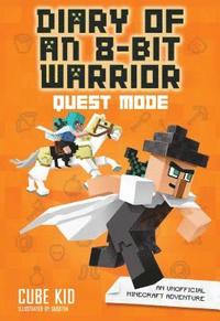 bokomslag Diary of an 8-Bit Warrior: Quest Mode
