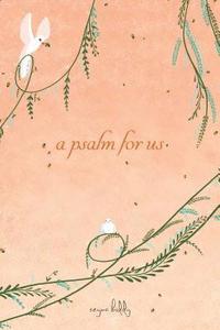 bokomslag A Psalm for Us