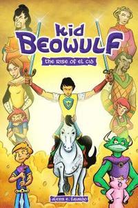 bokomslag Kid Beowulf: The Rise of El Cid