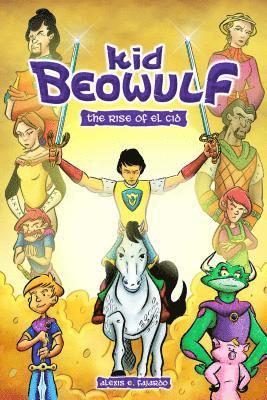 Alexis E. Fajardo - Kid Beowulf: The Rise of El Cid: Volume 3, Häftad