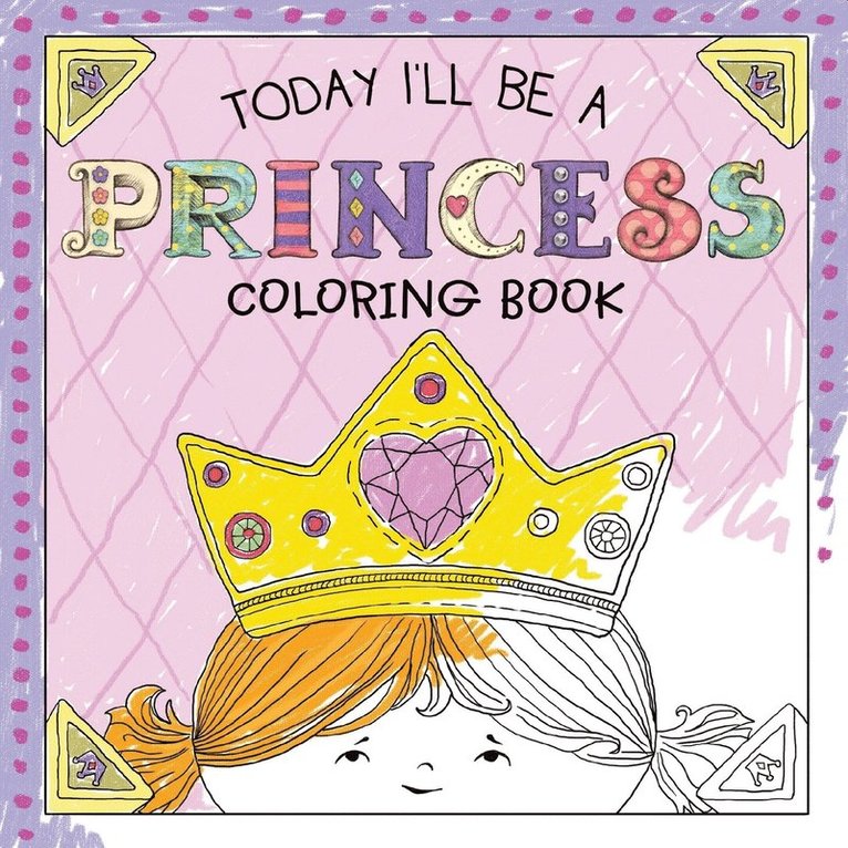 Today I'll Be a Princess Coloring Book 1