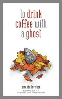 bokomslag to drink coffee with a ghost