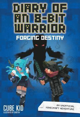 bokomslag Diary Of An 8-Bit Warrior: Forging Destiny (Book 6 8-Bit Warrior Series)