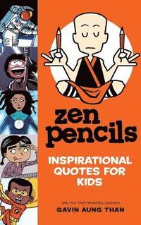 bokomslag Zen Pencils--Inspirational Quotes for Kids