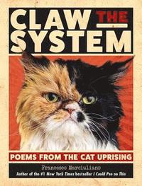 bokomslag Claw the System: Poems from the Cat Uprising