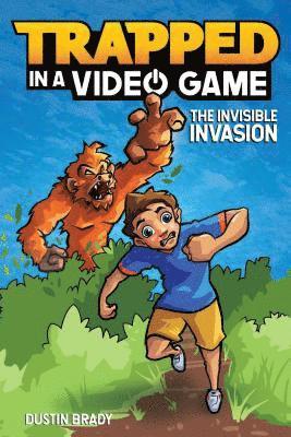 Trapped in a Video Game: The Invisible Invasion Volume 2 1