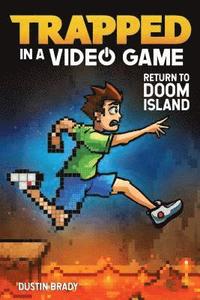 bokomslag Trapped in a Video Game: Return to Doom Island Volume 4
