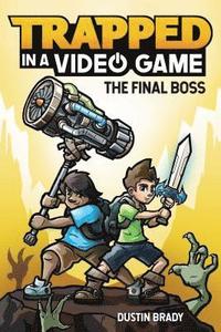 bokomslag Trapped in a Video Game : The Final Boss