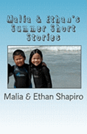 bokomslag Malia & Ethan's Summer Shorts Stories: Summer of 2009