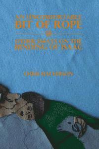 bokomslag An Uncomfortable Bit of Rope and Other Essays on the Binding of Isaac
