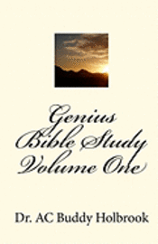 Ac Buddy Holbrook - Genius Bible Study Volume One, Häftad