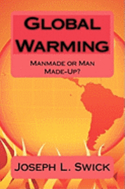 bokomslag Global Warming: Manmade or Man Made-Up?