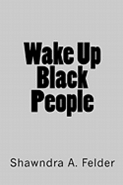 Wake Up Black People 1