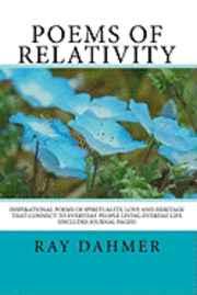 Poems of Relativity: Inspirational Poems of Spirituality, Love and Heritage that relate to everyday people living everday 1