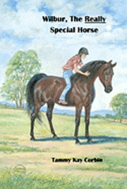 bokomslag Wilbur, The REALLY Special Horse