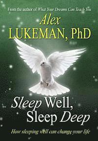 bokomslag Sleep Well, Sleep Deep: How Sleeping Well Can Change Your Life