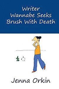 bokomslag Writer Wannabe Seeks Brush With Death