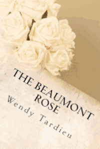 bokomslag The Beaumont Rose