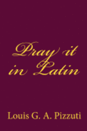 Pray it in Latin 1