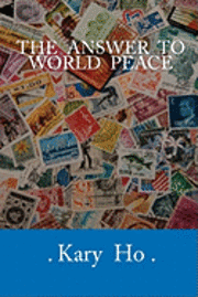 bokomslag The Answer to World Peace