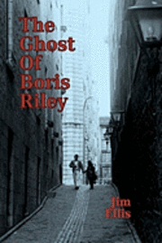 bokomslag The Ghost of Boris Riley