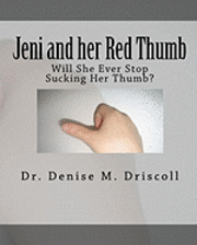 Jeni and her Red Thumb: Will She Ever Stop Sucking Her Thumb? 1