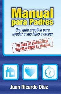 bokomslag Manual para Padres: En caso de emergencia, vuelva a abrir el manual