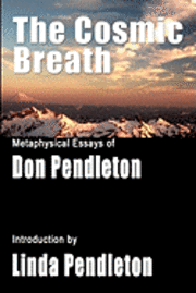 bokomslag The Cosmic Breath: Metaphysical Essays of Don Pendleton