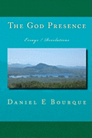 bokomslag The God Presence: Essays / Revelations