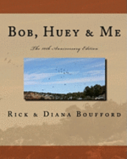bokomslag Bob, Huey & Me: 10th Anniversary Edition