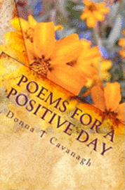 Donna T. Cavanagh - Poems For A Positive Day, Häftad. Tillgänglighet: Lägg i varukorg