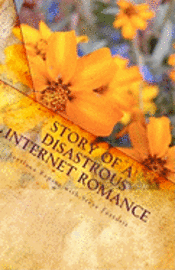 bokomslag Story of a Disastrous Internet Romance: Novel about a Mail Order Bride
