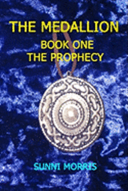 bokomslag The Medallion: Book One - The Prophecy