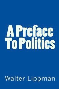 A Preface To Politics 1