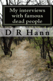 My interviews with famous dead people 1